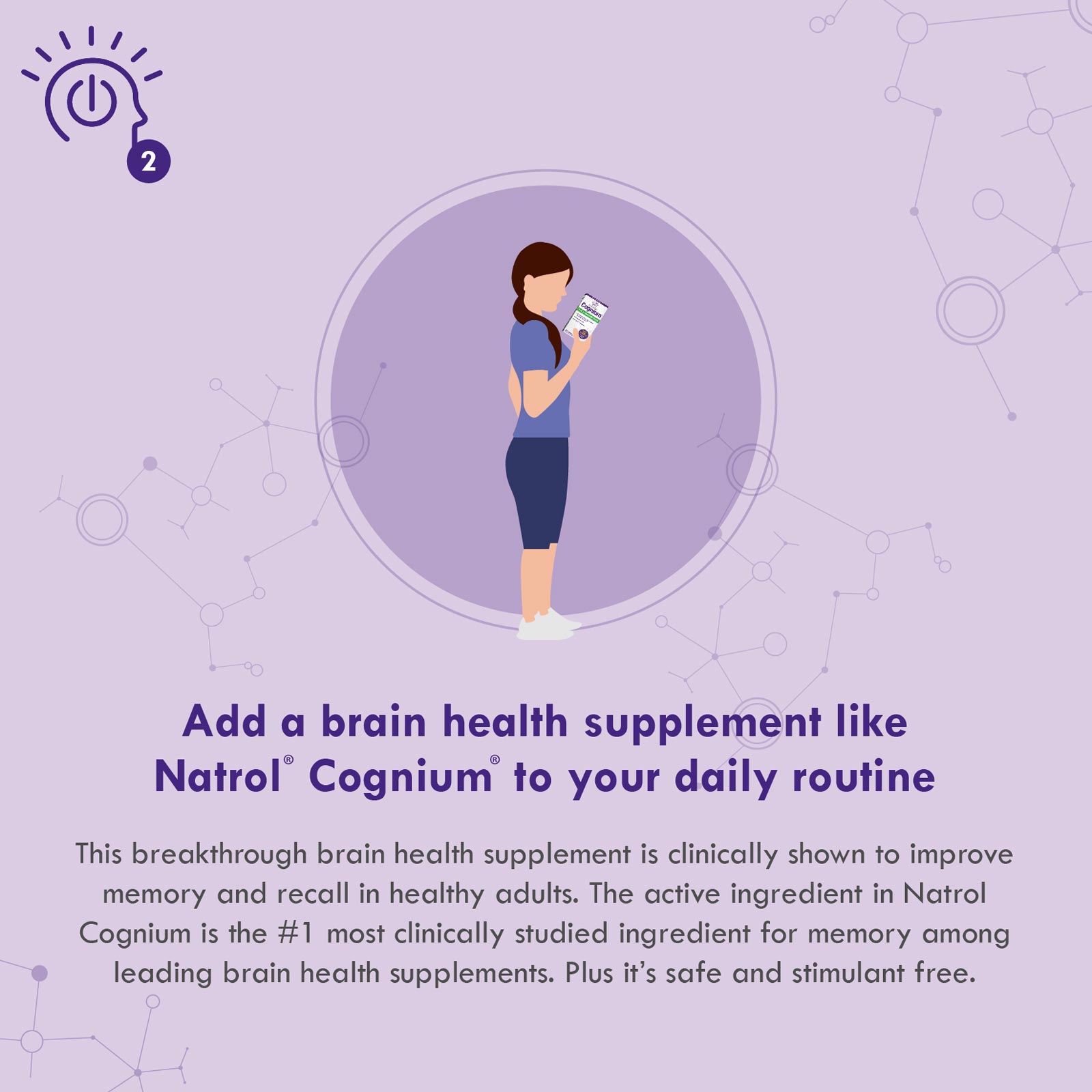 Natrol “Add a brain health supplement like Natrol® Cognium® to your daily routine”